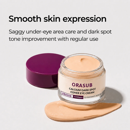 🔥LAST DAY 60% OFF!!ORASUB Korean Calcium Dark Spot Eye Cream